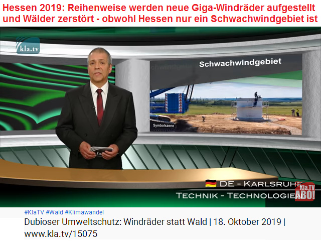 Hessen 2019:
                              Reihenweise werden neue Giga-Windräder
                              aufgestellt und Wälder zerstört - obwohl
                              Hessen nur ein Schwachwindgebiet ist