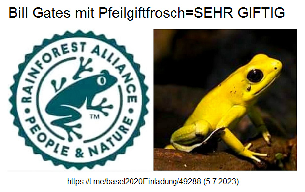 WARNUNG vor dem FROSCH-Logo
                                        von Bill Gates - das sind
                                        mRNA-verseuchte Lebensmittel und
                                        der Frosch ist der giftigste
                                        Frosch, den es gibt, ein
                                        Pfeilgiftfrosch