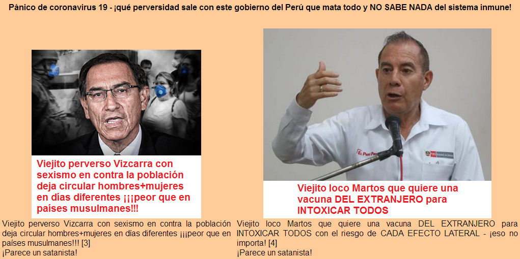 P�nico de Corona19: Vizcarra+Martos
                            matan todo y al fin no queda NADA - son
                            terroristas - es probado - y no aprenden
                            NADA sobre la alimentaci�n ni sobre el
                            sistema inmune - �que se vayan al asilo!
