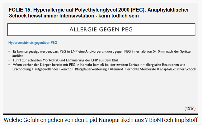 FOLIE
                  15: Hyperallergie auf Polyethylenglycol 2000 (PEG):
                  Anaphylaktischer Schock landet immer in der
                  Intensivstation - kann t�dlich sein