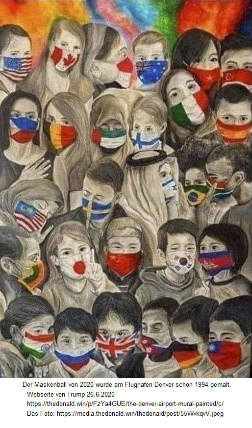 Corona19-Maskenball (Covid-19) im
                  Flughafen Denver 1994 schon - siehe Trump-Webseite vom
                  26.6.2020