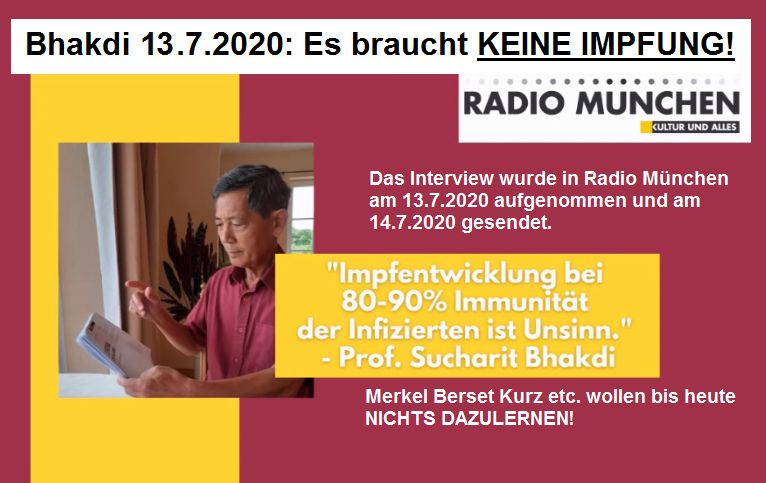 Bhakdi: Die Corona19-Infektionen
                        verlaufen bei 80-90% harmlos oder symptomlos,
                        die Entwicklung von Impfstoffen ist blanker
                        UNSINN!