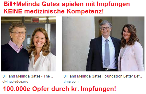Die
kriminellen Bill und Melinda Gates, sie
spielen mit Impfungen OHNE JEDE medizinische
Kompetenz und provozieren 100.000e Opfer
(Tote und Verkrüppelte) Die
kriminellen Bill und Melinda Gates, sie
spielen mit Impfungen OHNE JEDE medizinische
Kompetenz und provozieren 100.000e Opfer
(Tote und Verkrüppelte)