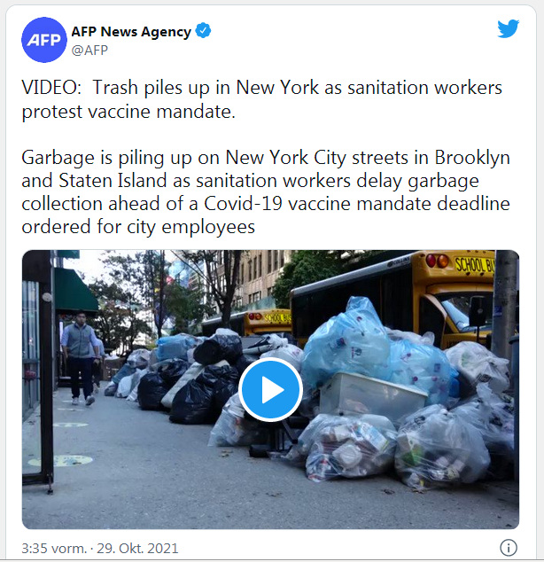 New York hat UNgeimpfte Müllarbeiter
beurlaubt, das provoziert Abfallberge ohne Ende,
Foto vom 29.10.2021 New York hat UNgeimpfte
Müllarbeiter beurlaubt, das provoziert Abfallberge
ohne Ende, Foto vom 29.10.2021