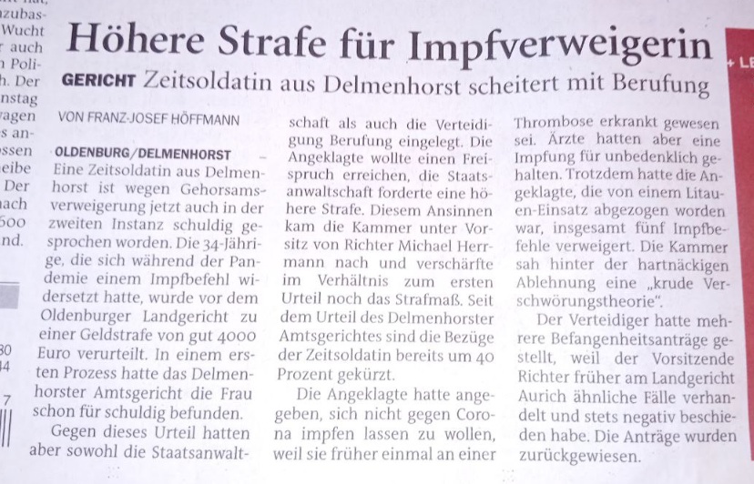 Widerstand mit Klage gegen die kriminelle
                    F�hrung der Bundeswehr am 16.2.2024: UNgeimpfte
                    Soldatin ist gesund, soll aber immer noch Strafe
                    zahlen! H�here Strafe f�r Impfverweigerin:
                    Zeitsoldatin aus Delmenhorst scheitert mit Berufung