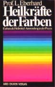 Prof.
                        Lilli Eberhard: Poderes curativos de los colores
                        (Heilkrfte der Farben)