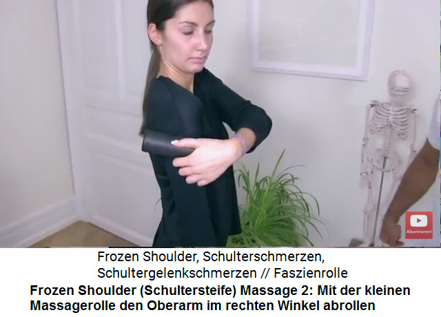 Frozen
                Shoulder Video 2 Massage 2: Mit der kleinen Massagerolle
                wird der Oberarm im rechten Winkel gerade abgerollt