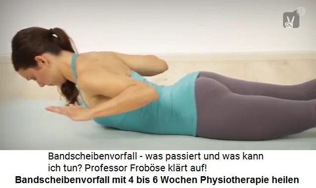 Zur Heilung von Bandscheiben
                                    und St�rkung der
                                    Wirbels�ulen-Stabilisatoren braucht
                                    es Training und Physiotherapie 4 bis
                                    6 Wochen, z.B. "schwimmen auf
                                    dem Trockenen" auf dem Bauch