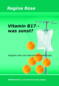 Buch
                        von Rose: "Vitamin B17 - was sonst?"