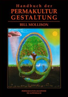 Buch von Bill
                        Mollison: Handbuch der Permakulturgestaltung
                        (2012)
