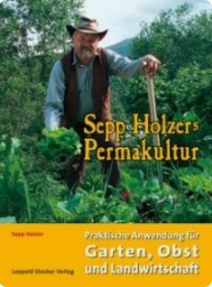 Book of 2004 by Mr. Sepp
                                    Holzer: Permaculture of Mr. Sepp
                                    Holzer (orig. German: Sepp Holzers
                                    Permakultur); Leopold Stocker
                                    Edition; Graz (Austria) 2004