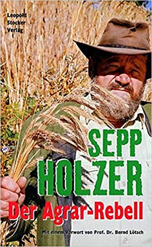 libro de 2002: "Sepp
                Holzer - el rebelde agrario" (alem�n: "Sepp
                Holzer - der Agrarrebell" (2002)