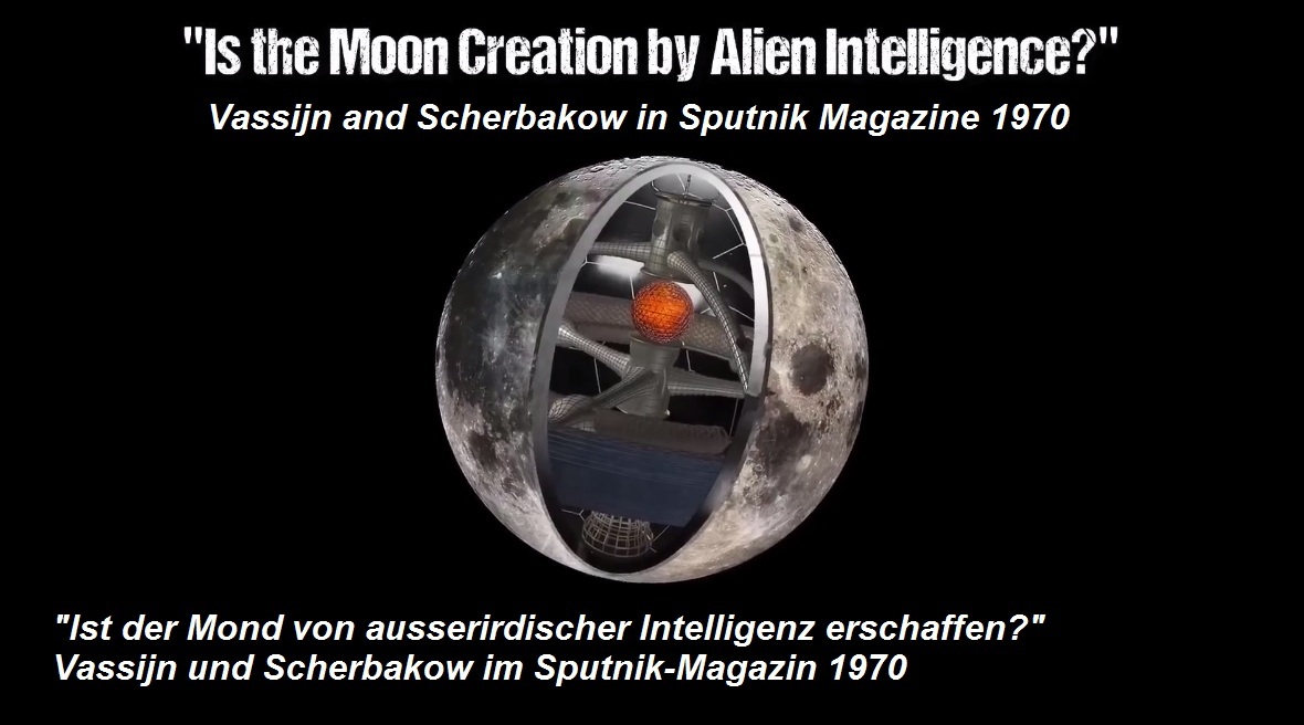 Article de Vassijn et
                      Scherbakow en 1970 dans le magazine Sputnik
                      intitul�: "La Lune a-t-elle �t� cr��e par une
                      intelligence extraterrestre?"