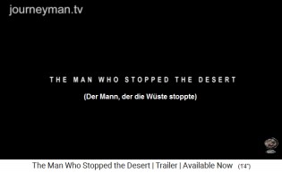 Filmtitel:
                    Der Mann, der die W�ste stoppte (The Man Who Stopped
                    the Desert)