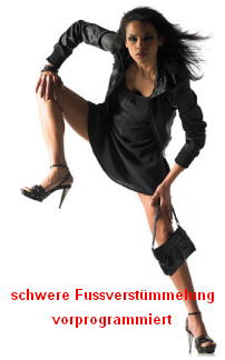Eine
                          Frau tanzt in Stöckelschuhen. Schwere
                          Fussverstümmelungen sind vorprogrammiert