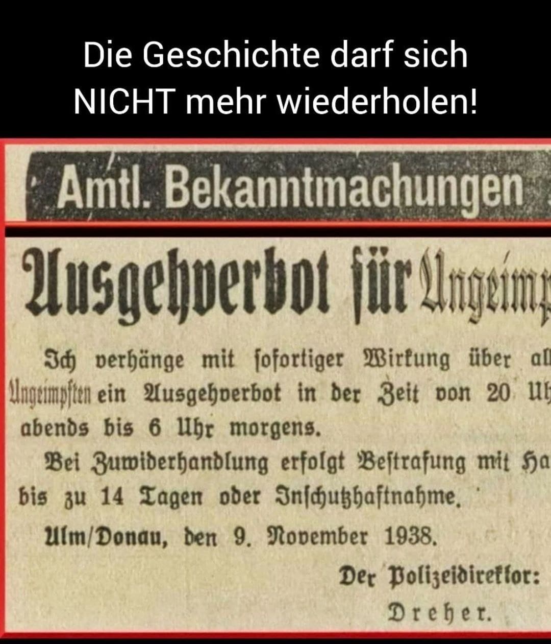 Widerstand 4R am 24.1.2022: Ausgangssperre
                  f�r UNgeimpfte gabs schon im 3R im Jahr 1938 -
                  Beispiel Ulm!