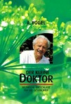 Dr. Vogel:
Der kleine Doktor Dr. Vogel: Der kleine Doktor