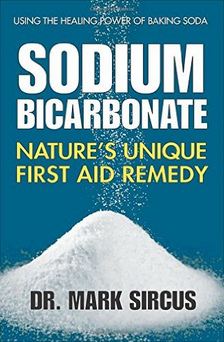 Book from Dr. Mark Sircus "Sodium
                    bicarbonate, unique first aid remedy"