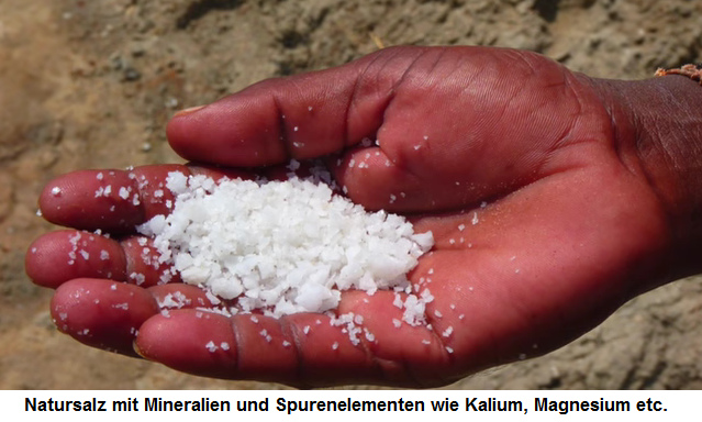 Natursalz mit
                  der nat�rlichen Zusammensetzung mit Mineralien und
                  Spurenelementen