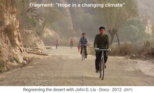John D. Liu ya hizo
                        una pel�cula "China, esperanza en un clima
                        cambiante" antes.