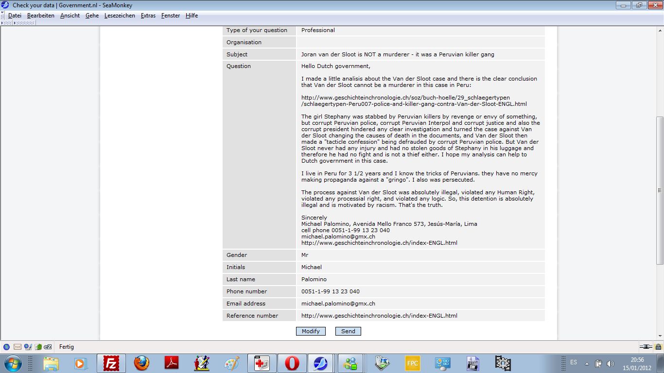 E-mail from 15 January 2012 by Michael Palomino to
            Dutch government about invalid process against Van der Sloot
            violating any Human Right, processional law and logic